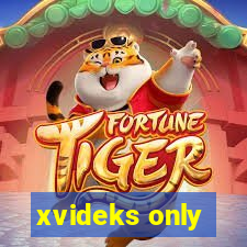 xvideks only